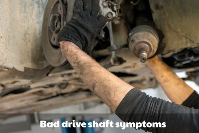 7 Common Bad drive shaft symptoms Brads Cartunes