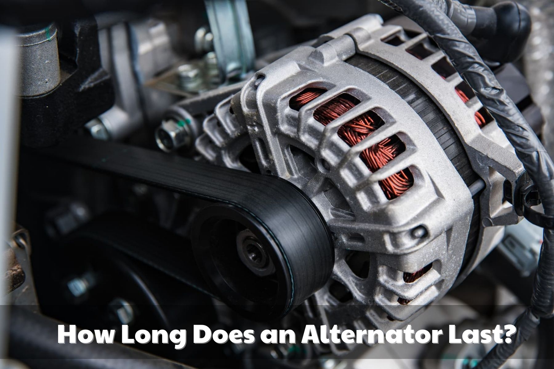 How Long Does an Alternator Last