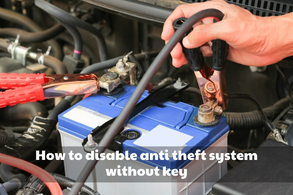 How-to-disable-anti-theft-system-without-key