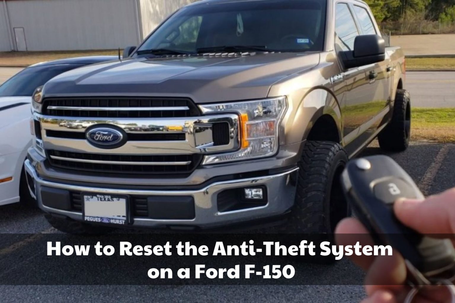 How To Reset Anti Theft System Ford F150? Brads Cartunes