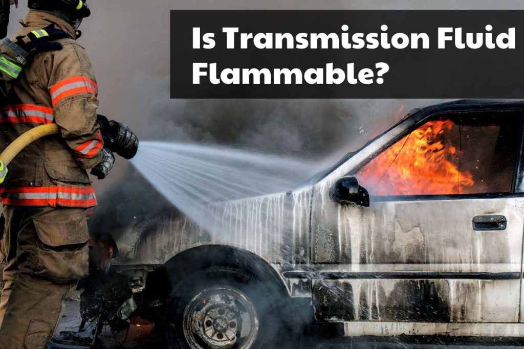 Is Transmission Fluid Flammable? What You Need to Know Brads Cartunes