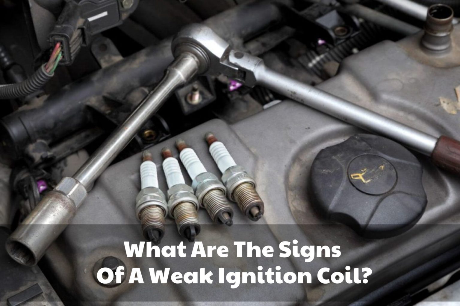 Weak Ignition Coil Symptoms Brads Cartunes