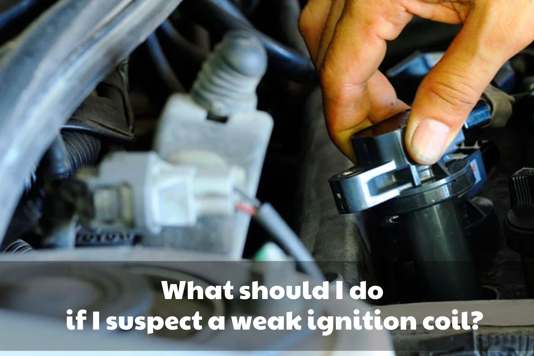 weak-ignition-coil-symptoms1
