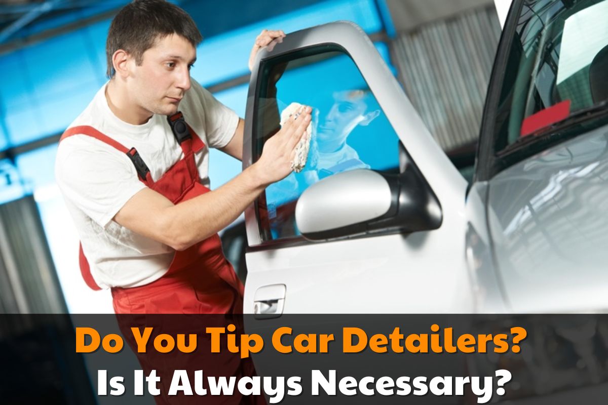 Do-You-Tip-Car-Detailers