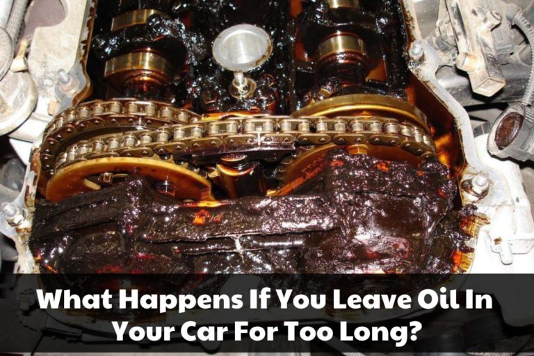 How Long Does Oil Last In A Car Not Driven? Brads Cartunes