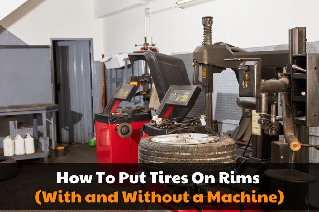 How To Put Tires On Rims (With and Without a Machine) Brads Cartunes