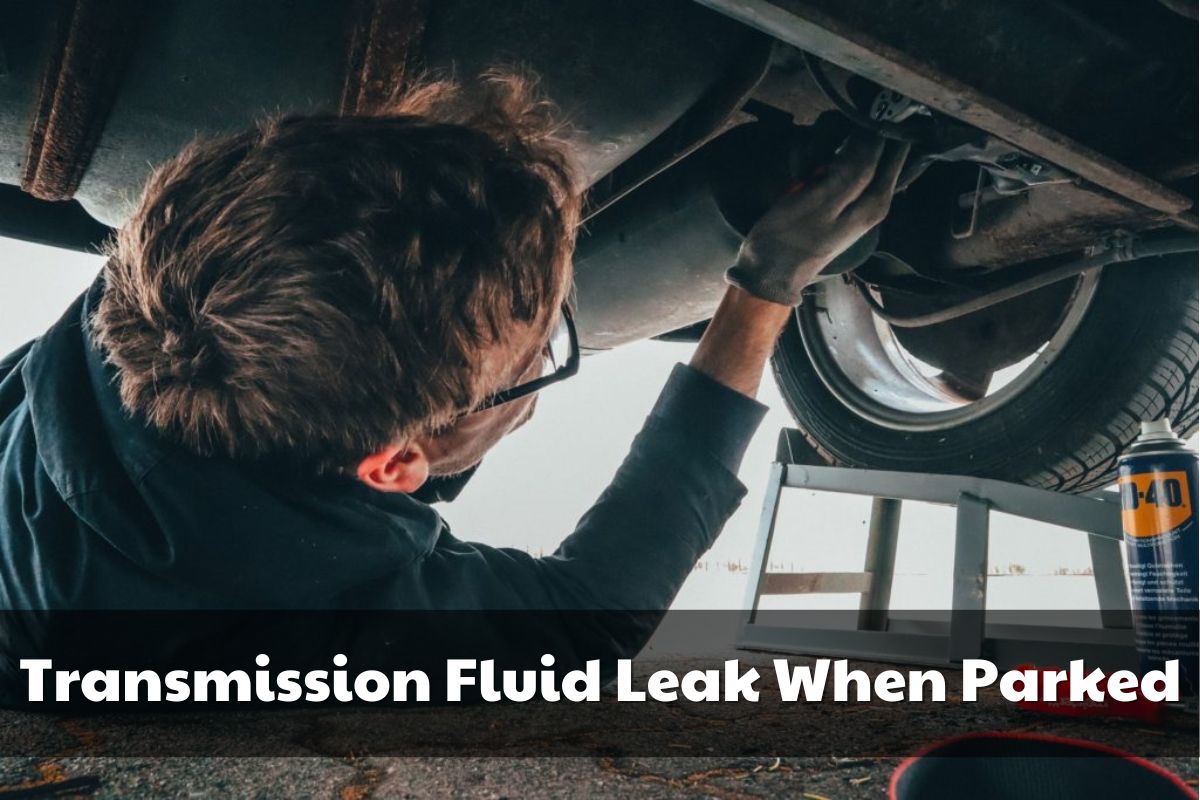 Transmission-Fluid-Leak-When-Parked
