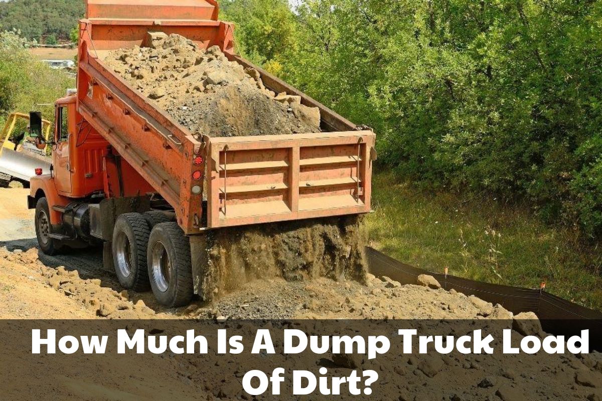 How Much Is A Dump Truck Load Of Dirt