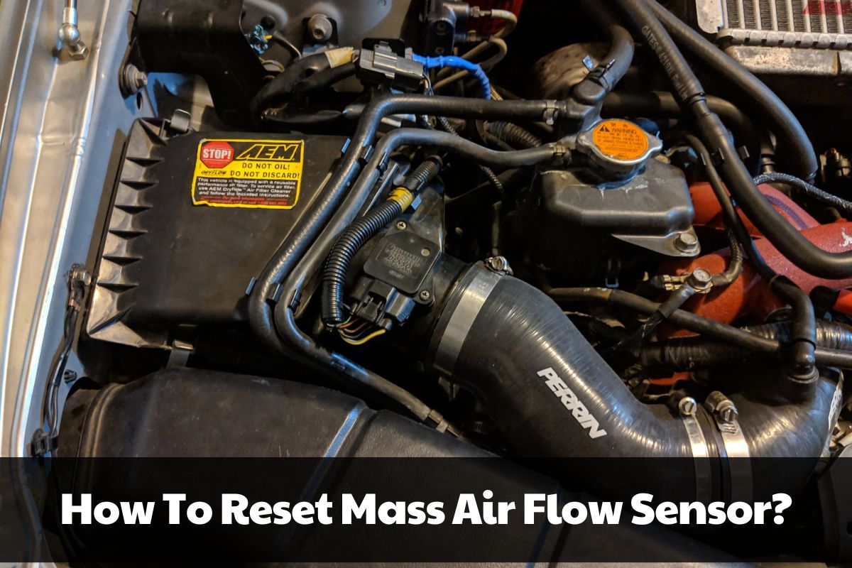 How-To-Reset-Mass-Air-Flow-Sensor