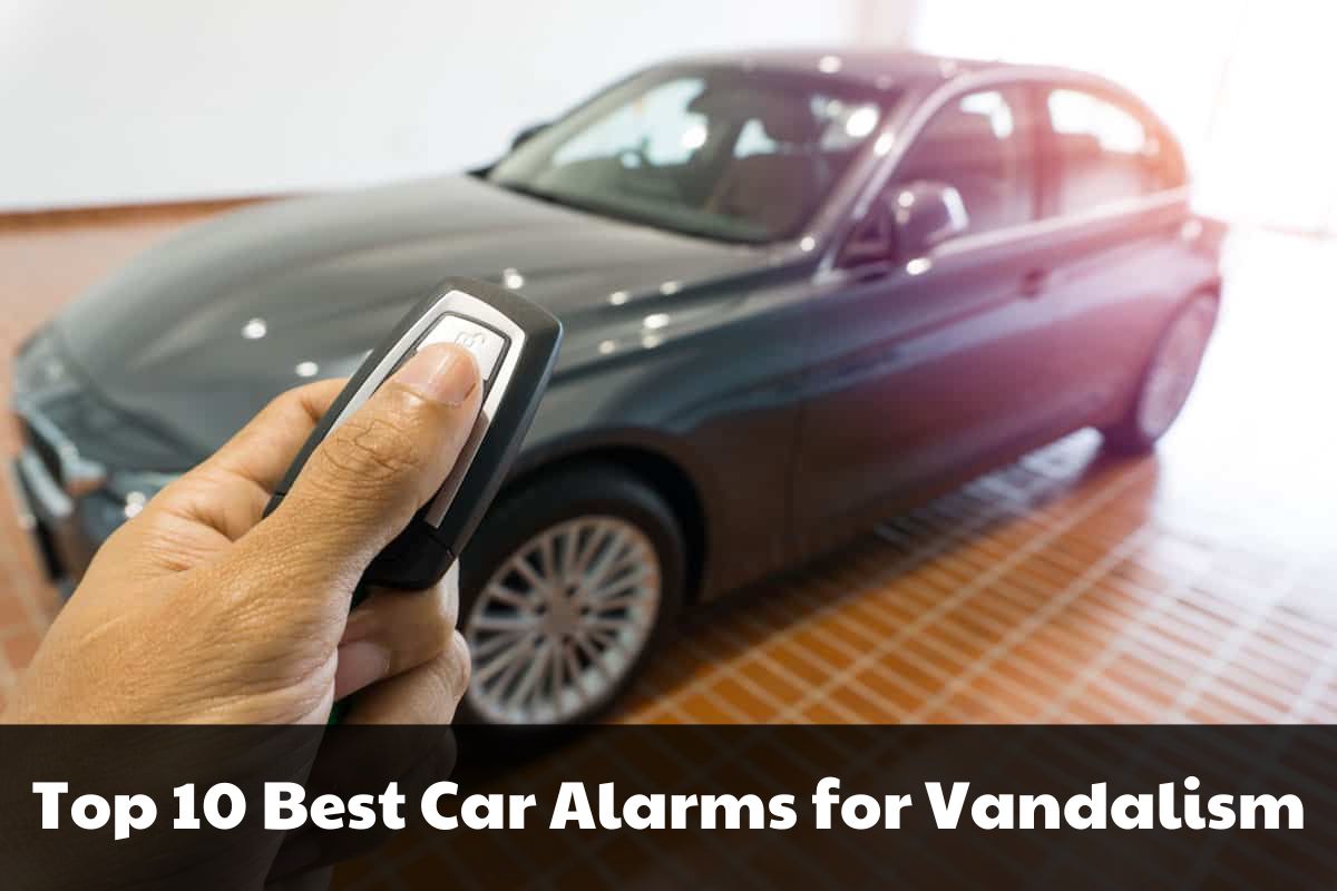 Best Car Alarms for Vandalism