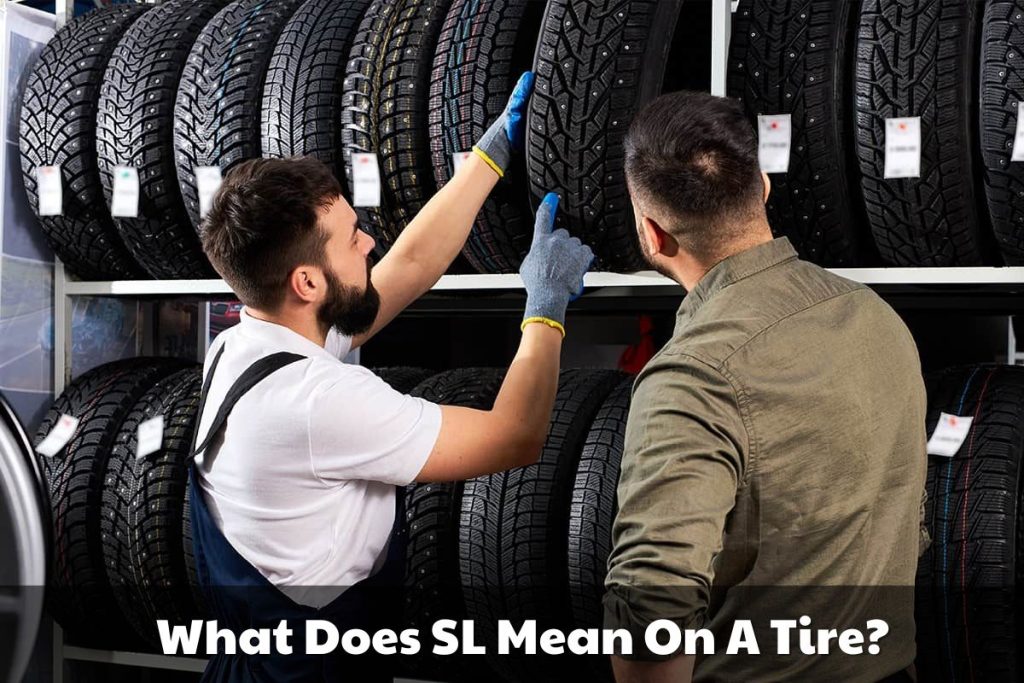 What Does SL Mean On A Tire? Brads Cartunes