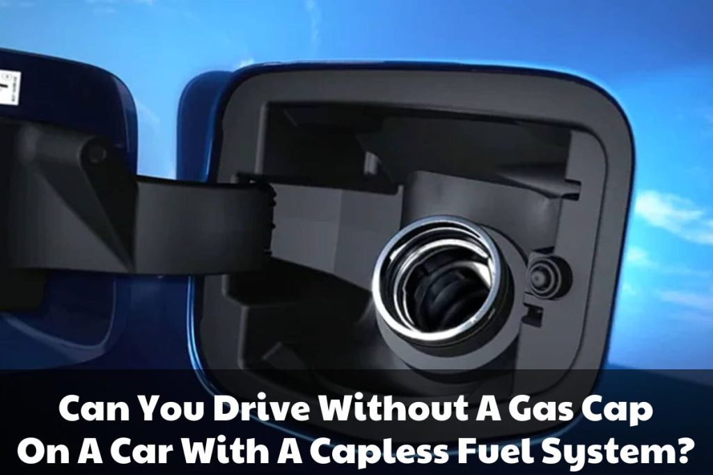 Can You Drive Without a Gas Cap? Brads Cartunes